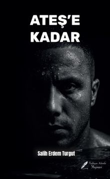 Ateş'e Kadar PDF İndir