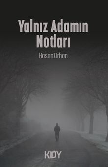 Yalnız Adamın Notları - Hasan Orhan PDF İndir