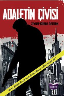 Adaletin Çivisi - Zeynep Kübra Öztürk PDF İndir