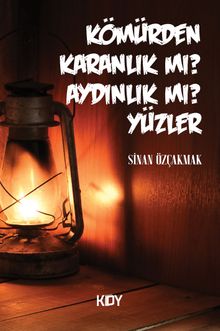 Kömürden Karanlık Mı? Aydınlık Mı? Yüzler PDF İndir