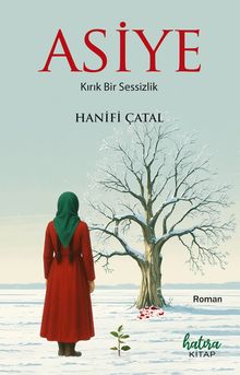 Asiye  Kırık Bir Sessizlik - Hanifi Çatal PDF İndir