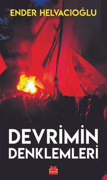 Devrimin Denklemleri - Ender Helvacıoğlu PDF İndir