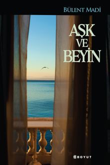 Aşk ve Beyin - Bülent Madi PDF İndir