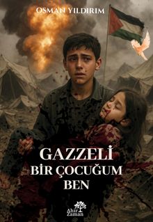 Gazzeli Bir Çocuğum Ben - Osman Yıldırım PDF İndir