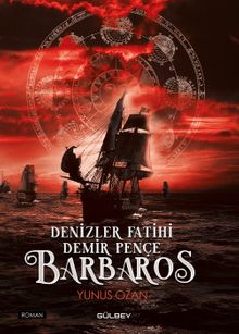 Denizler Fatihi Demir Pençe Barbaros - Yunus Ozan PDF İndir