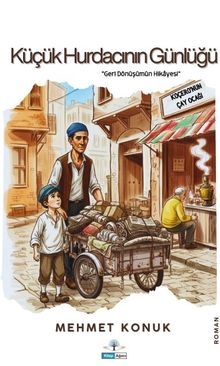 Küçük Hurdacının Günlüğü - Mehmet Konuk