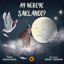 Ay Nereye Saklandı? - Aysun Kırca PDF İndir