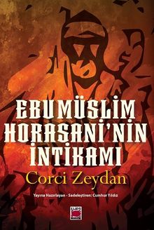 Ebu Müslim Horasani'nin İntikamı - Corci Zeydan PDF İndir