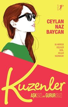 Kuzenler  Aşksız ve Gurursuz - Ceylan Naz Baycan