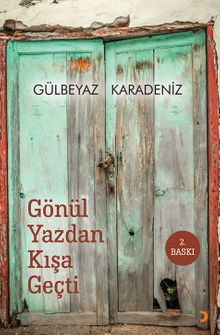 Gönül Yazdan Kışa Geçti - Gülbeyaz Karadeniz PDF İndir