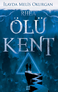 Ölü Kent 2 - Rhea - İlayda Melis Okurgan PDF İndir