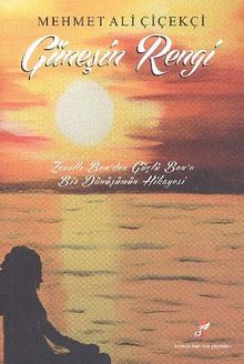 Güneşin Rengi - Mehmet Ali Çiçekçi PDF İndir