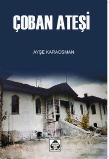 Çoban Ateşi - Ayşe Karaosman PDF İndir