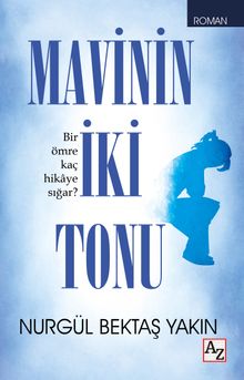 Mavinin İki Tonu - Nurgül Bektaş Yakın PDF İndir