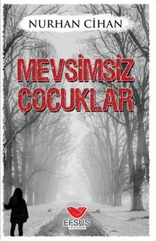 Mevsimsiz Çocuklar - Nurhan Cihan