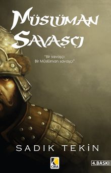 Müslüman Savaşçı - Sadık Tekin PDF İndir