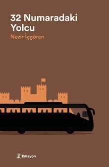 32 Numaradaki Yolcu - Nezir İçgören PDF İndir