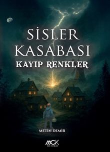 Sisler Kasabası  Kayıp Renkler - Metin Demir PDF İndir