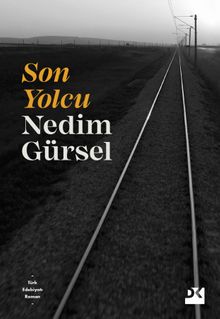 Son Yolcu - Nedim Gürsel
