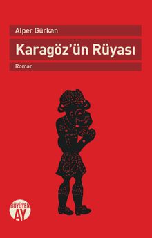 Karagöz'ün Rüyası - Alper Gürkan PDF İndir