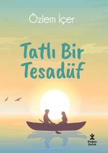 Tatlı Bir Tesadüf - Özlem İçer PDF İndir