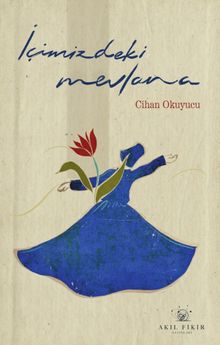 İçimizdeki Mevlana - Cihan Okuyucu PDF İndir
