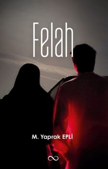 Felah - M. Yaprak Epli PDF İndir