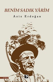 Benim Sadık Yarim - Aziz Erdoğan PDF İndir