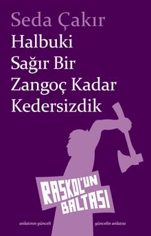 Halbuki Sağır Bir Zangoç Kadar Kedersizdik - Seda Çakır