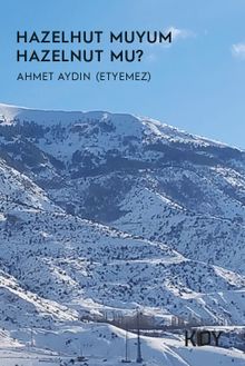 Hazelhut Muyum Hazelnut Mu? - Ahmet Aydın (Etyemez) PDF İndir