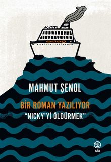Bir Roman Yazılıyor  Nicky'yi Öldürmek - Mahmut Şenol PDF İndir