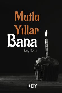 Mutlu Yıllar Bana - Barış Sevim