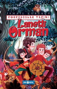Lanetli Orman / Korkusuzlar Takımı 2 - İsmail Çubukçu PDF İndir
