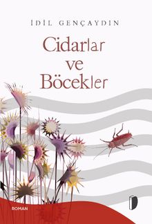 Cidarlar ve Böcekler - İdil Gençaydın PDF İndir