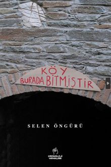 Köy Burada Bitmiştir - Selen Öngürü PDF İndir