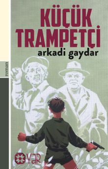 Küçük Trampetçi - Arkadi Gaydar PDF İndir