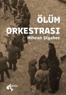 Ölüm Orkestrası - Mihran Şigaher PDF İndir