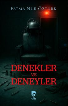 Denekler ve Deneyler - Fatma Nur Öztürk PDF İndir
