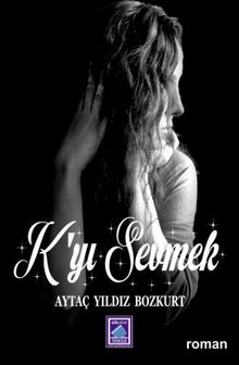 K'yi Sevmek PDF İndir