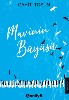 Mavinin Büyüsü - Cahit Tosun PDF İndir