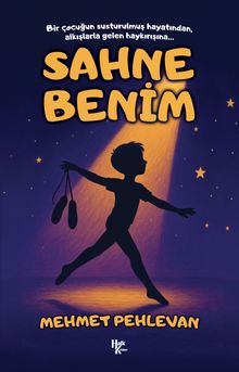 Sahne Benim - Mehmet Pehlevan PDF İndir