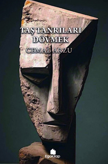 Taş Tanrıları Dövmek - Cemal Arzu
