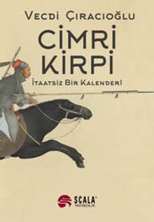 Cimri Kirpi  İtaatsiz Bir Kalenderi - Vecdi Çıracıoğlu