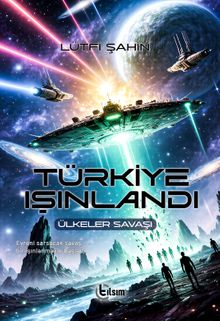 Türkiye Işınlandı  Ülkeler Savaşı - Lütfi Şahin PDF İndir