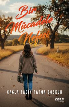 Bir Mücadele Nefesi - Çağla Fadik Fatma Coşkun PDF İndir