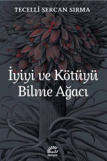 İyiyi ve Kötüyü Bilme Ağacı - Tecelli