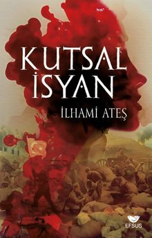 Kutsal İsyan - İlhami Ateş PDF İndir