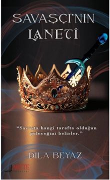 Savaşçı'nın Laneti - Dila Beyaz PDF İndir