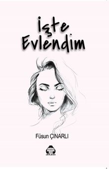 İşte Evlendim - Füsun Çınarlı PDF İndir