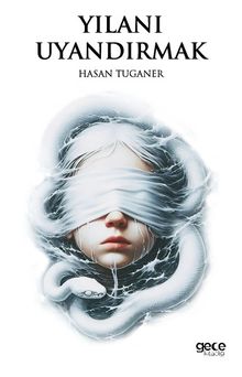 Yılanı Uyandırmak - Hasan  Tuganer PDF İndir